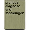 Profibus Diagnose und Messungen door Karl-Heinz Niemann