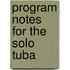 Program Notes For The Solo Tuba