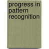 Progress In Pattern Recognition door Onbekend