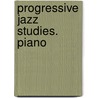 Progressive Jazz Studies. Piano door Onbekend