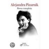 Prosa Completa / Complete Prose door Alejandra Pizarnik