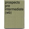 Prospects Pre Intermediate (Wb) door Wilson