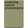 Protecting Natural Environments door Cheryl Jakab