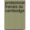 Protectorat Franais Du Cambodge door Armand Rousseau