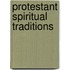 Protestant Spiritual Traditions