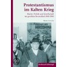 Protestantismus im Kalten Krieg door Martin Greschat