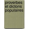 Proverbes Et Dictons Populaires door Guillaume De La Villeneuve