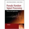 Pseudo Random Signal Processing by Hans-Jurgen Zepernick