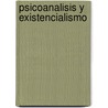 Psicoanalisis y Existencialismo door Viktor Emil Frankl