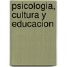 Psicologia, Cultura y Educacion by Silvia Dubrovsky