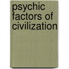 Psychic Factors of Civilization door Lester Frank Ward