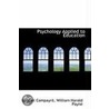 Psychology Applied To Education by William Harold Payne Gabrie Compayre