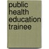 Public Health Education Trainee