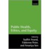 Public Health Ethics & Equity P