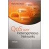 QoS Over Heterogeneous Networks door Mario Marchese