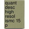 Quant Desc High Resol Ismc 15 P by Maurice Goldman