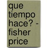 Que Tiempo Hace? - Fisher Price door -. Price Fisher