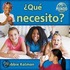 Que necesito? / What Do I Need?