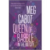 Queen Of Babble In The Big City door Meg Carbot