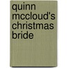 Quinn Mccloud's Christmas Bride door Lois Faye Dyer