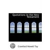 Quotations In The New Testament by Crawford Howell Toy