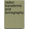 Radon Transforms And Tomography by Leon Ehrenpreis