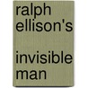 Ralph Ellison's  Invisible Man door Michael D. Hill