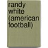 Randy White (American Football)