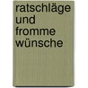 Ratschläge und fromme Wünsche door Manfred Rommel