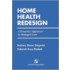 Re-Engineering Home Health Care