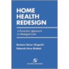 Re-Engineering Home Health Care door Deborah Anne Ondeck