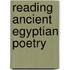 Reading Ancient Egyptian Poetry