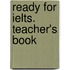 Ready For Ielts. Teacher's Book