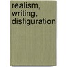 Realism, Writing, Disfiguration by Michael Fried