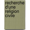 Recherche D'Une Religion Civile door Augustin Sicard