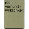 Recht - Vernunft - Wirklichkeit by Martin Kriele
