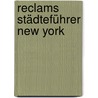 Reclams Städteführer New York door Margit Brinke
