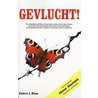 Gevlucht! by R.J. Blom