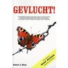 Gevlucht! door R.J. Blom