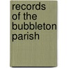 Records Of The Bubbleton Parish door Reynolds E.W. (Elhanan Winchester)