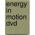 Energy in motion DVD