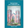 Reflections On A Christian Life door Gerald D. Kalb