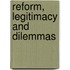 Reform, Legitimacy And Dilemmas