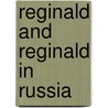 Reginald And Reginald In Russia door Saki