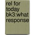 Rel For Today Bk3:what Response