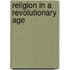 Religion In A Revolutionary Age