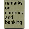 Remarks on Currency and Banking by Nathan Appleton
