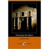 Remember The Alamo (Dodo Press) by Amelia Edith H. Barr