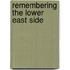 Remembering the Lower East Side