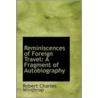 Reminiscences Of Foreign Travel door Robert Charles Winthrop